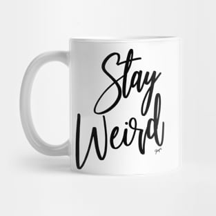 Stay Weird Mug